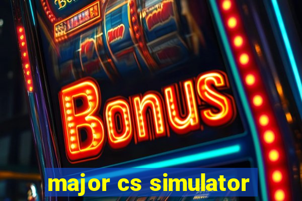 major cs simulator